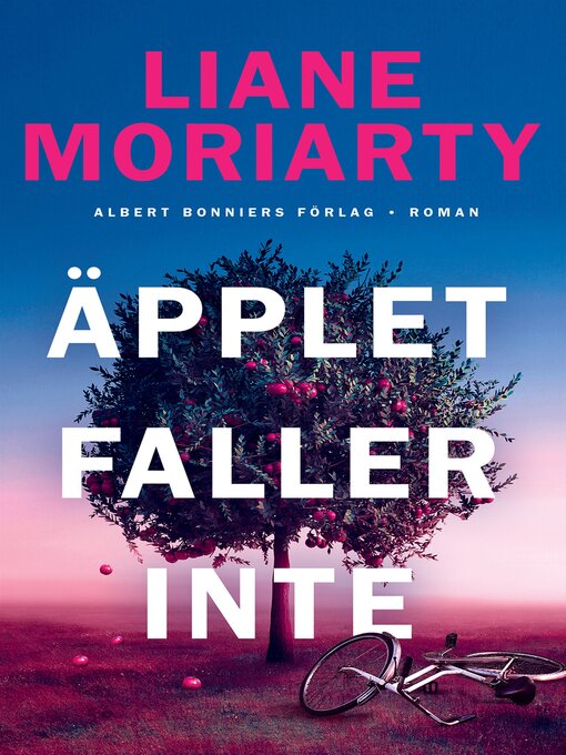 Title details for Äpplet faller inte by Liane Moriarty - Available